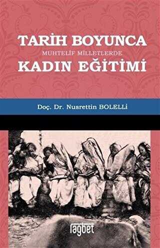 Tarih Boyunca Muhtelif Milletlerde Kadın Eğitimi - Rağbet Yayınları