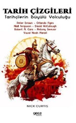 Tarih Çizgileri - Tarihçilerin Büyülü Yolculuğu - Gece Kitaplığı