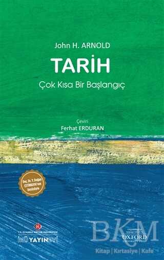 Tarih: Çok Kısa Bir Başlangıç - İstanbul Kültür Üniversitesi - İKÜ Yayınevi