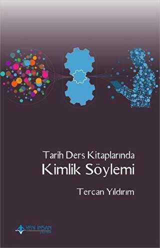Tarih Ders Kitaplarında Kimlik Söylemi - Yeni İnsan Yayınevi