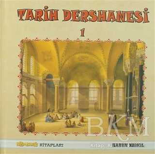 Tarih Dersanesi - 1 - Bizim Bahçe Kitapları - Erkam
