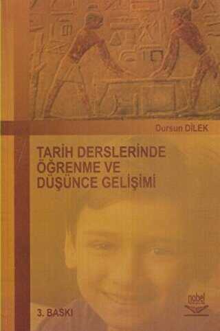 Tarih Derslerinde Öğrenme ve Düşünce Gelişimi - Nobel Akademik Yayıncılık