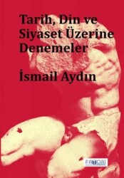 Tarih, Din ve Siyaset Üzerine Denemeler - Favori Yayınları