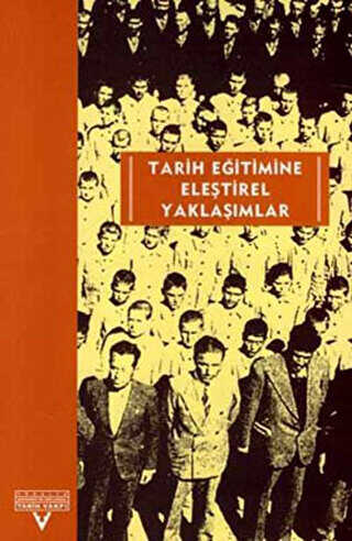 Tarih Eğitimine Eleştirel Yaklaşımlar Avrupalı-Türkiyeli Tarih Eğitimcileri Buluşması Ekim 2001-Kasım 2002