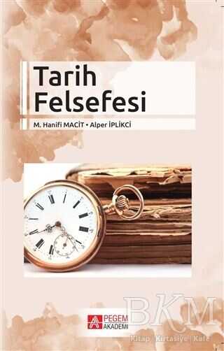 Tarih Felsefesi - Pegem Akademi Yayıncılık