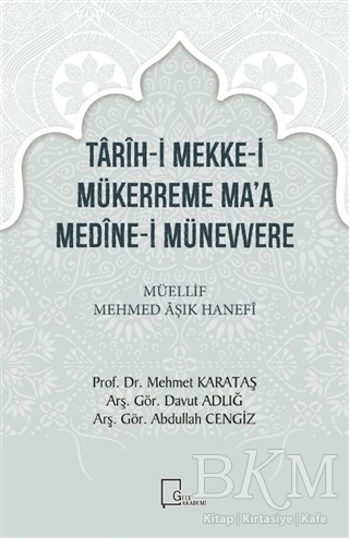 Tarih-i Mekke-i Mükerreme Ma’a Medine-i Münevvere - Gece Akademi