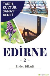 Tarih, Kültür, Sanat Kenti Edirne 2 - Hiperlink Yayınları