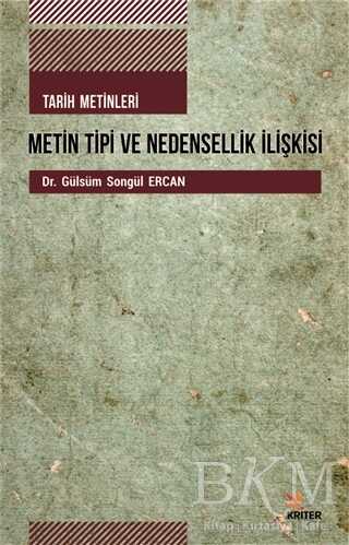Tarih Metinleri Metin Tipi ve Nedensellik İlişkisi - Kriter Yayınları