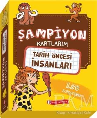 Tarih Öncesi İnsanları - Şampiyon Kartlarım - ODTÜ Geliştirme Vakfı Yayıncılık