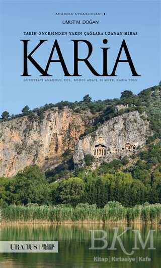 Tarih Öncesinden Yakın Çağlara Uzanan Miras Karia - Uranus
