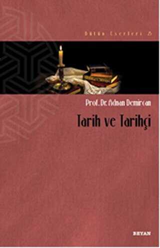 Tarih ve Tarihçi - Beyan Yayınları