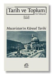 Tarih ve Toplum Yeni Yaklaşımlar Sayı 22 - İletişim Yayınevi