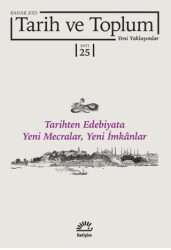 Tarih ve Toplum Yeni Yaklaşımlar Sayı: 25-Bahar 2025 - İletişim Yayınevi