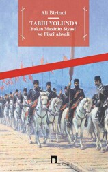 Tarih Yolunda - Yakın Mazinin Siyasi ve Fikri Ahvali - Dergah Yayınları