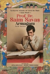 Tarihçilik Yolunda 40 Yıllık Bir Ömür - Yunus Misali - Prof. Dr. Saim Savaş Armağanı - Çizgi Kitabevi Yayınları