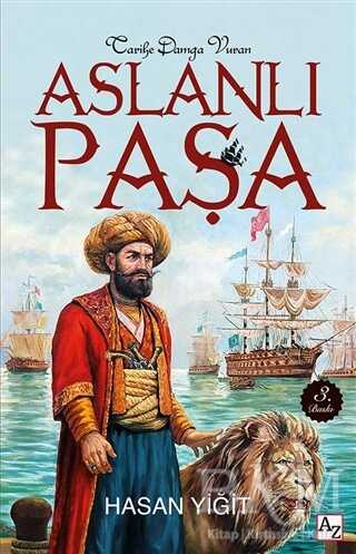 Tarihe Damga Vuran Aslanlı Paşa - Az Kitap