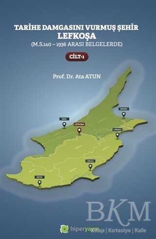 Hiperlink Yayınları Tarihe Damgasını Vurmuş Şehir Lefkoşa - Cilt 1 - Hiperlink Yayınları