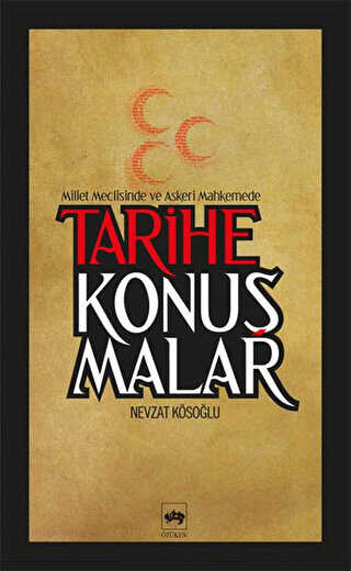 Tarihe Konuşmalar - Ötüken Neşriyat
