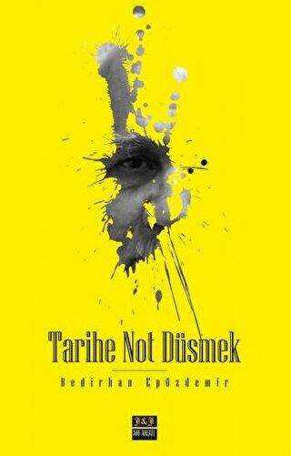 Tarihe Not Düşmek - J&J Yayınları