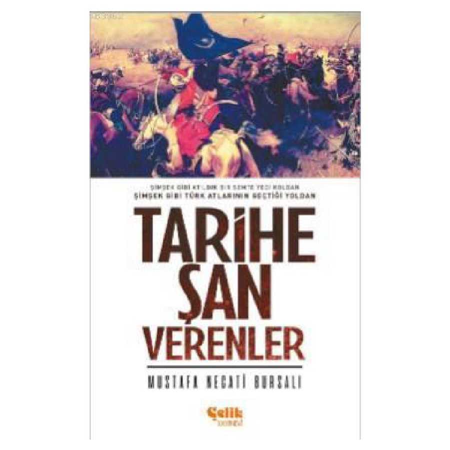 Tarihe Şan Verenler - Çelik Yayınevi