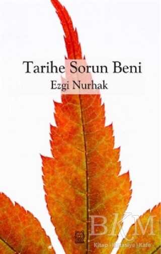 Tarihe Sorun Beni - Luna Yayınları
