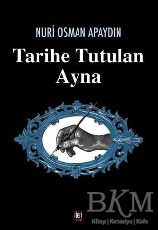 Tarihe Tutulan Ayna - İleri Yayınları