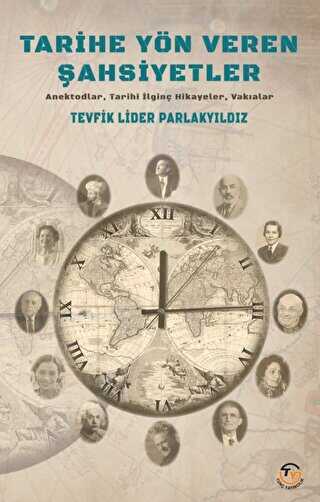 Tarihe Yön Veren Şahsiyetler - Tunç Yayıncılık