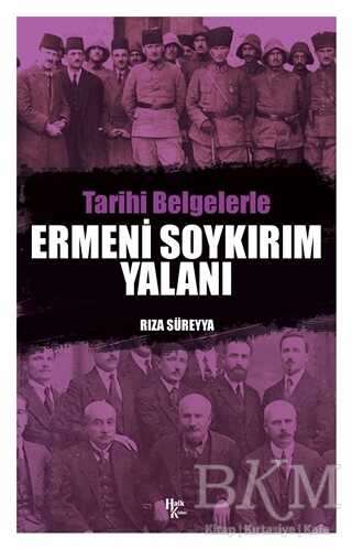 Tarihi Belgelerle Ermeni Soykırım Yalanı - Halk Kitabevi