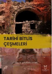 Tarihi Bitlis Çeşmeleri - Akademisyen Kitabevi