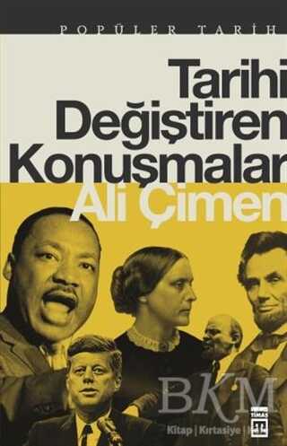 Tarihi Değiştiren Konuşmalar - Timaş Tarih