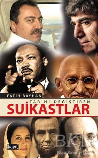 Tarihi Değiştiren Suikastlar - Kayıt Yayınları