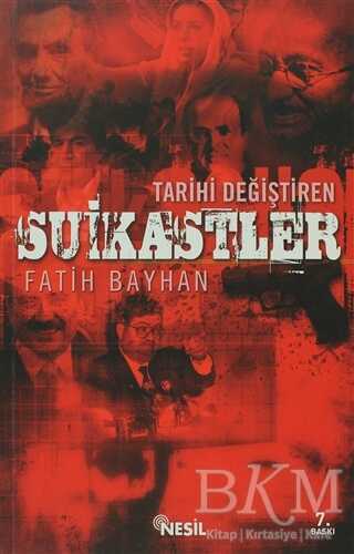 Tarihi Değiştiren Suikastler - Nesil Yayınları