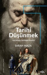 Tarihi Düşünmek -Geçmişin Değişen Eşkali - - Fol Kitap