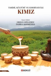 Tarihi, Kültürü ve Edebiyatı İle Kımız - Bengü Yayınları