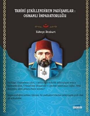 Tarihi Şekillendiren Padişahlar Osmanlı İmparatorluğu - 1