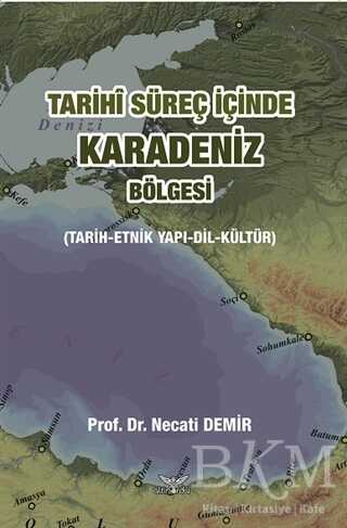 Tarihi Süreç İçinde Karadeniz Bölgesi - Altınordu Yayınları