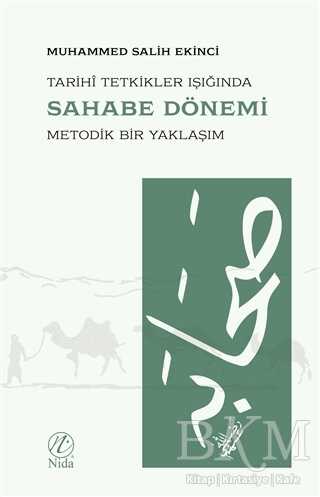 Tarihi Tetkikler Işığında Sahabe Dönemi - Nida Yayıncılık