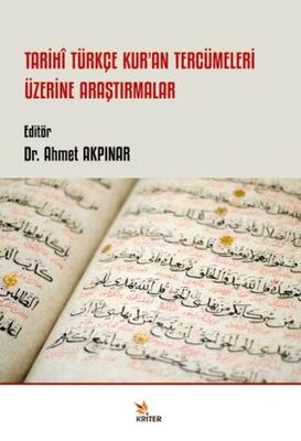 Tarihi Türkçe Kur’an Tercümeleri Üzerine Araştırmalar