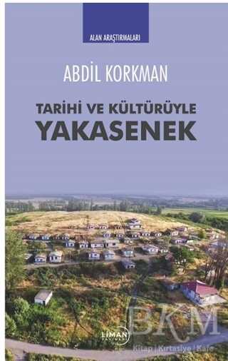 Tarihi ve Kültürüyle Yakasenek - Liman Yayınevi