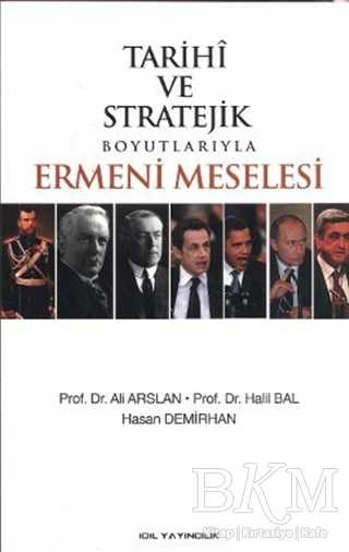 Tarihi ve Stratejik Boyutlarıyla Ermeni Meselesi