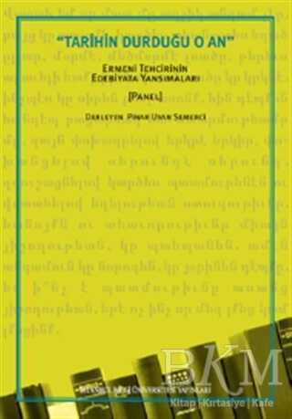 Tarihin Durduğu O An - İstanbul Bilgi Üniversitesi Yayınları