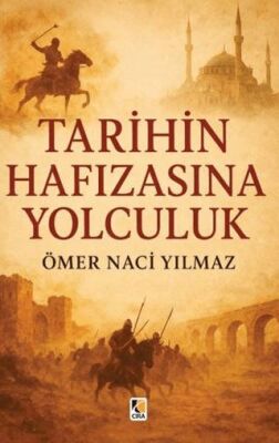 Tarihin Hafızasına Yolculuk - 1