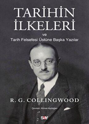 Tarihin İlkeleri ve Tarih Felsefesi Üstu¨ne Başka Yazılar - 1