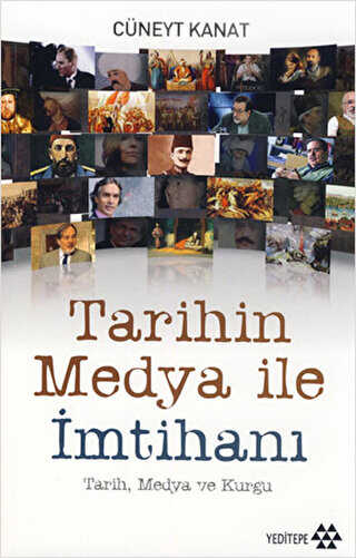 Tarihin Medya ile İmtihanı - Yeditepe Yayınevi