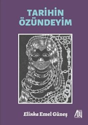Tarihin Özündeyim - Baygenç Yayıncılık