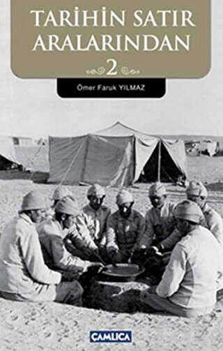 Tarihin Satır Aralarından 2 - Çamlıca Basım Yayın