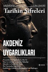 Tarihin Şifreleri 1. Sayı Ocak 2025 - Amore Yayınevi