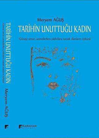 Tarihin Unuttuğu Kadın - Karahan Kitabevi