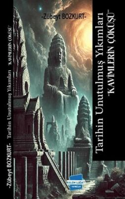 Tarihin Unutulmuş Yıkımları Kavimlerin Çöküşü - 1