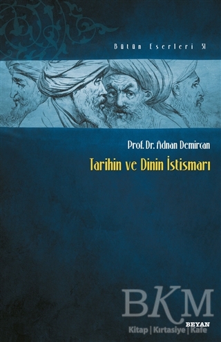 Tarihin ve Dinin İstismarı - Beyan Yayınları